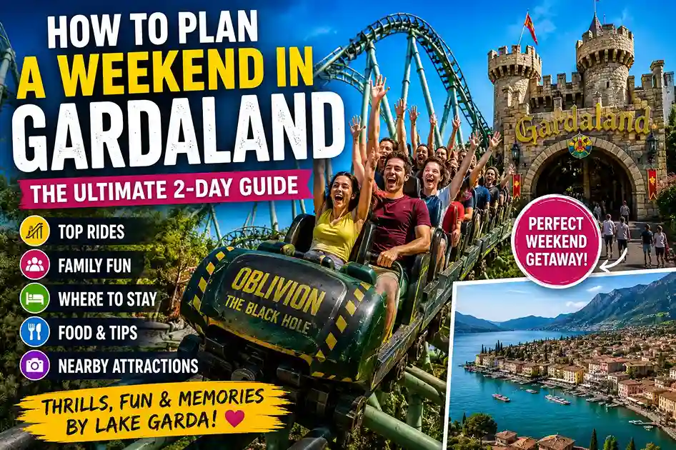 How to Plan a Weekend in Gardaland